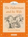The Fischerman and his Wife Activity Book Beginner 2 150 headwords