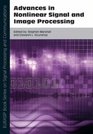Advances in Nonlinear Signal and Image Processing