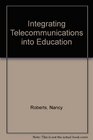 Integrating Telecommunications into Education