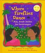 Where Fireflies Dance/Ahi Donde Bailan Las Lucienagas