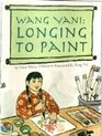 Wang Yani Longing to Paint