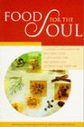 Food for the Soul A Unique Combination of Delicious Food Stress Reduction and Meditation to Transform Your Life