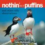 Nothin' but Puffins And Other Silly Observations