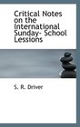 Critical Notes on the International Sunday School Lessions