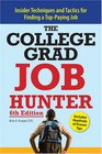 College Grad Job Hunter Insider Techniques and Tactics for Finding A TopPaying Entrylevel Job