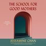 The School for Good Mothers A Novel