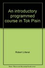 An introductory programmed course in Tok Pisin