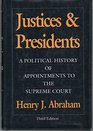 Justices  Presidents A Political History of Appointments to the Supreme Court