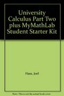 University Calculus Part Two plus MyMathLab Student Starter Kit