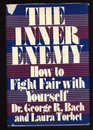 The Inner Enemy How to Fight Fair With Yourself