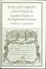 Philanthropy and Police London Charity in the 18th Century