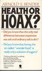 Health or Hoax Truth About Health Foods and Diets