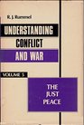 Understanding Conflict and War The Just Peace