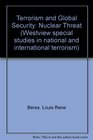 Terrorism and global security The nuclear threat