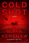 Cold Shot: A Novel