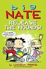 Big Nate Release the Hounds