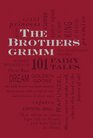The Brothers Grimm: 101 Fairy Tales (Single Title Classics)