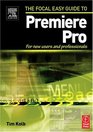 Focal Easy Guide to Premiere Pro  For New Users and Professionals