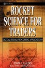 Rocket Science for Traders Digital Signal Processing Applications