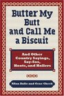 Butter My Butt and Call Me a Biscuit And Other Country Sayings SaySos Hoots and Hollers
