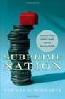 Subprime Nation American Power Global Capital and the Housing Bubble