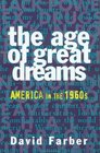 The Age of Great Dreams  America in the 1960s