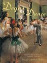 Degas and the Dance The Painter and the Petits Rats Perfecting Their Art