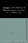 Projects in Conservation