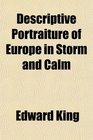 Descriptive Portraiture of Europe in Storm and Calm