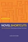 Novel Shortcuts Ten Techniques that Ensure a Great First Draft
