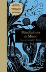 Mindfulness in Music Notes on Finding Life's Rhythm