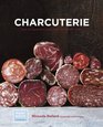 Charcuterie: How to Enjoy, Serve and Cook with Cured Meats