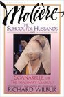 Moliere School For Husbands / Sganarelle or The Imaginary Cuckold
