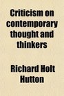 Criticism on contemporary thought and thinkers