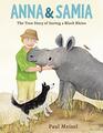 Anna  Samia The True Story of Saving a Black Rhino