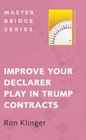 Improve Your Declarer Play in Trump Contracts