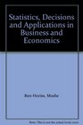 Statistics Decisions and Applications in Business and Economics