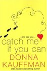 Catch Me If You Can (Men of Rogues Hollow, Bk 3)