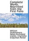 Complete Works Reprinted from the First Folio