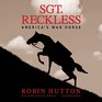 Sgt Reckless America's War Horse