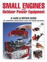 Small Engines  Outdoor Power Equipment A Care  Repair Guide Lawnmowers  Chainsaws  Snowblowers  2stroke and 4stroke