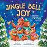 Jingle Bell Joy A Bedtime Christmas Rhyme