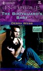 The Bodyguard's Baby (Top Secret Babies) (Colby Agency Case) (Harlequin Intrigue, No 597)