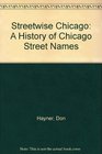 Streetwise Chicago A History of Chicago Street Names