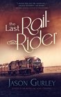 The Last RailRider A Short Story About the End of the World