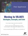 Moving to VB NET Strategies Concepts and Code