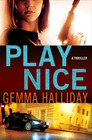 Play Nice (Anna Smith and Nick Dade, Bk 1)