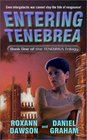 Entering Tenebrea (Tenebrea Trilogy, Bk 1)