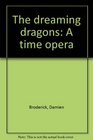 The dreaming dragons A time opera