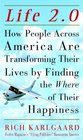 Life 20  How People Across America Are Transforming Their Lives by Finding the Where of Their Happiness